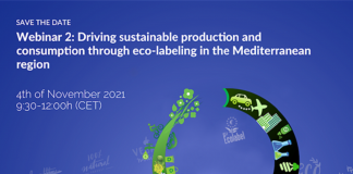 Driving sustainable production and consumption through eco-labeling in the Mediterranean region Photo: Union for the Mediterranean